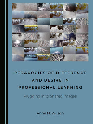 cover image of Pedagogies of Difference and Desire in Professional Learning